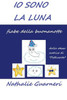 Io Sono La Luna (Le Fiabe Di Nathalie) (Italian Edition)