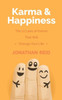 Karma & Happiness: The 12 Laws Of Karma That Will Change Your Life