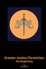 Greater Justice Chronicles: The Beginning