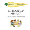 Eat Beautifully And Play: How We Evolved To Eat Together