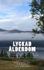 Lyckad Ålderdom: Så Vill Vi Ha Det När Vi Är Gamla Nog Att Förstå Vad Som Är Viktigt (Swedish Edition)