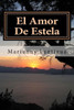 El Amor De Estela: Transeuntes (Spanish Edition)