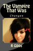 The Vampire That Was: Changes (The Vampire That Wasn'T)