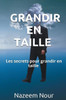 Grandir En Taille: Les Secrets Pour Grandir En Taille (French Edition)