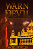 Warn The Devil: A Soul Retriever Novel 2 (Soul Retrievers)