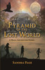 Pyramid Of The Lost World: A Maya Adventure Story (Lost Worlds Trilogy)