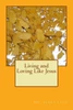Living And Loving Like Jesus
