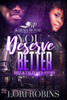 You Deserve Better: Bizz & Taliyah's Story