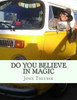 Do You Believe In Magic: Surrendering To Love