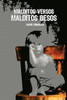 Malditos Versos Malditos Besos (Spanish Edition)