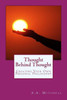 Thought Behind Thought: Creating Your Own Personal Philosophy (The Wisdom Of A.A.Mitchell)
