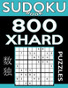 Sudoku Book 800 Extra Hard Puzzles: Sudoku Puzzle Book With Only One Level Of Difficulty (Sudoku Book Series)