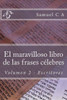 El Maravilloso Libro De Las Frases CElebres. Volumen 2: Escritores (Spanish Edition)