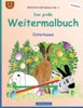 Brockhausen Malbuch Bd. 6 - Das Große Weitermalbuch: Osterhasen (German Edition)