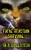 Fatal Reaction, Survival: Fatal Reaction