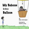 My Baboon Is In A Balloon