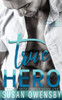 True Hero: True Hearts Series Book One