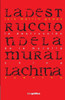 La Destruccion De La Muralla China (Spanish Edition)