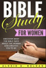 Bible Study For Women: Discover What The Bible Says About The Woman God Created You To Be (Bible Study Series)