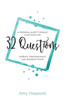 32 Questions: A Personal Quest Through Questions For Parents, Professionals, And Business Teams