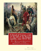 A Friend Of Caesar, A Tale Of The Fall Of The Roman Republic, Time 50-47 B.C: By: William Stearns Davis (The World's Classics)