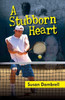 A Stubborn Heart