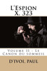 L'Espion X. 323: Volume Ii - Le Canon Du Sommeil (French Edition)
