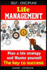 Self-Discipline: Life Management And Mastering Yourself - The Road To Success (Self-Discipline And Emotional Control,Self-Discipline For Entrepreneurs,Self-Discipline Guide)