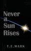 Never A Sun Rises