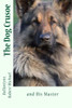 The Dog Crusoe: And His Master