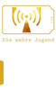 Die Wahre Jugend (German Edition)
