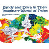 Sandy And Dora In Their Imaginary World Of Paint - A Law Of Attraction Kids Book: An Attractwins ChildrenS Book