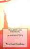 Walking And Thinking In Manhattan (Ramblings And Other Thoughts)