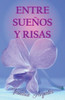 Entre Suenos Y Risas (Spanish Edition)