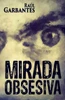 Mirada Obsesiva (Spanish Edition)