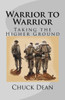 Warrior To Warrior: Taking The Higher Ground