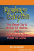 Mystery Babylon: The Great City & Mother Of Harlots And This World & The World To Come