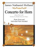 Concerto For Horn: Horn Part With Orchestra Reduction For Piano (Music For Brass Instruments By James Nathaniel Holland)
