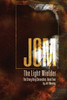 Jom The Light Wielder: The Story King Chronicles: Book Two