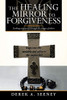 The Healing Mirror to Forgiveness: Looking at Yourself Through the Images of Others - Paperback