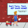 Don'T Tarry, Terri, Get Back Home! (Travels With Terri)