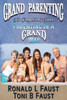 Grand Parenting For Compassion & Peace: (Parenting In A Grand Way)