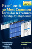Excel 2016 The 30 Most Common Formulas & Features - The Step-By-Step Guide