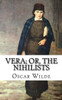 Vera; Or, The Nihilists