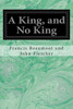 A King, And No King