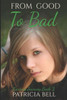 From Good To Bad: Karina'S Journey Book 2