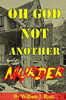 Oh God Not Another Murder