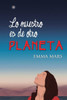 Lo Nuestro Es De Otro Planeta (Spanish Edition)