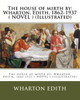 The House Of Mirth By: Wharton, Edith, 1862-1937 ( Novel ) (Illustrated)