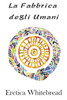 La Fabbrica Degli Umani (Italian Edition)